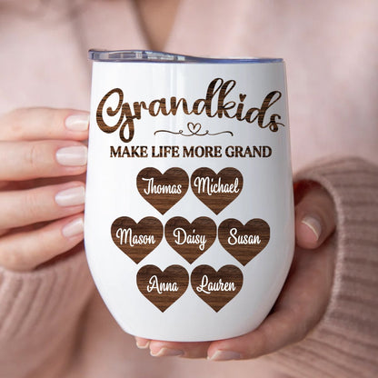 Family - Grandkids Make Life More Grand - Personalized Wine Tumbler - Makezbright Gifts