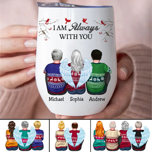 Family - I Am Always With You - Personalized Wine Tumbler - Makezbright Gifts