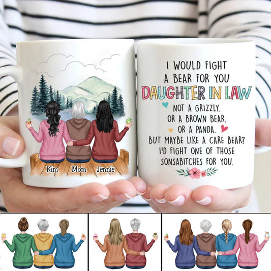 Family - I Would Fight A Bear For You Daughter In Laws - Personalized Mug - Makezbright Gifts