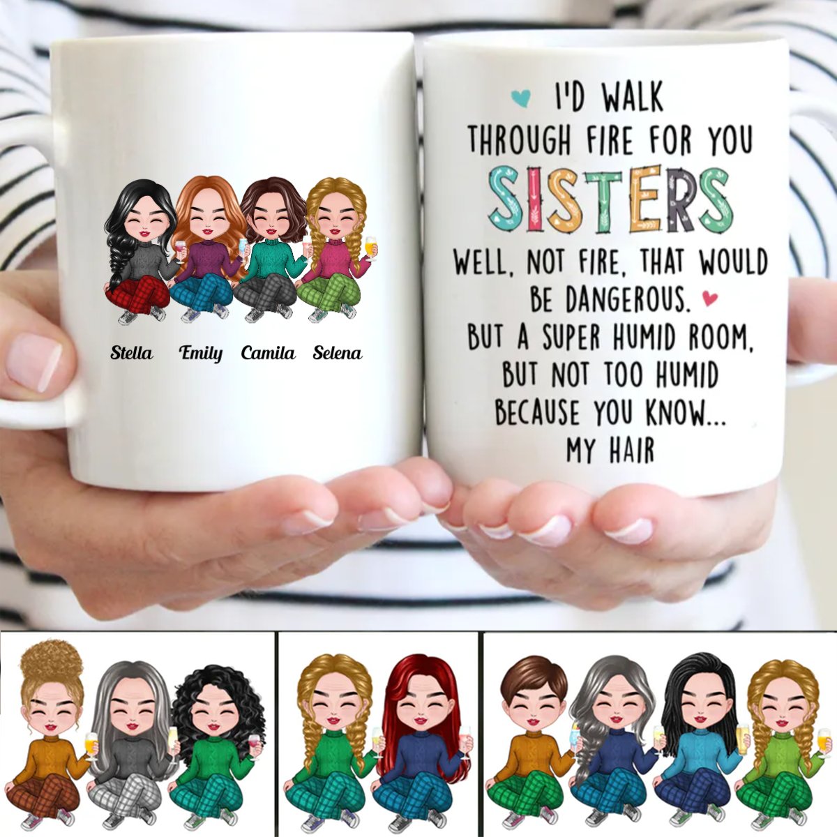 Family - I'd Walk Through Fire For You Sisters - Personalized Mug - Makezbright Gifts