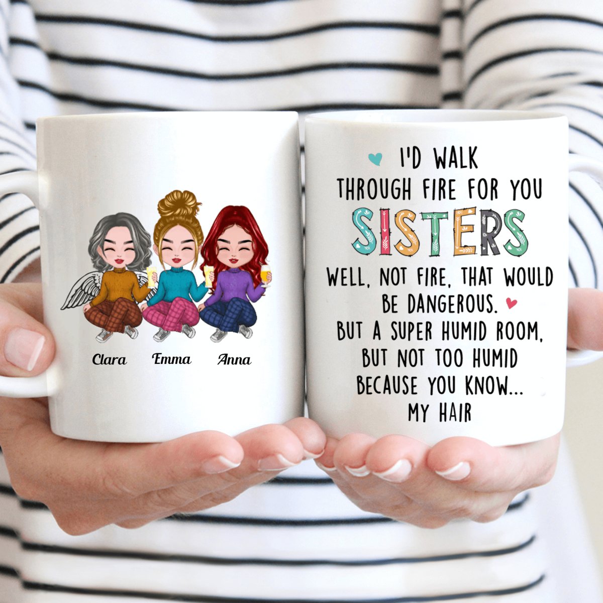 Family - I'd Walk Through Fire For You Sisters - Personalized Mug - Makezbright Gifts