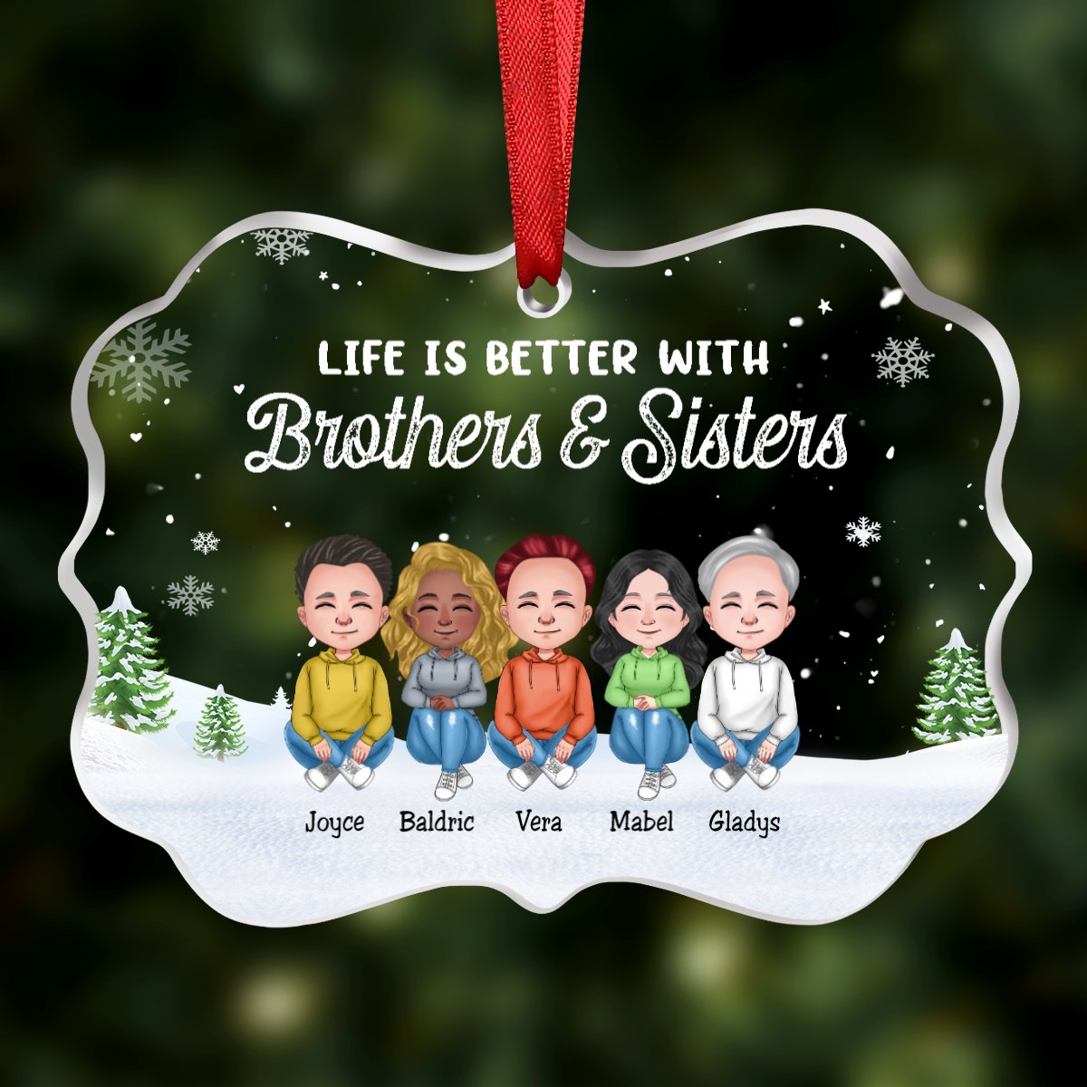 Family - Life Is Better With Brothers & Sisters - Personalized Transparent Ornament (N2) - Makezbright Gifts