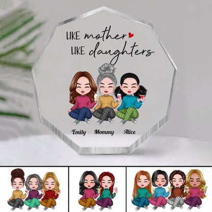 Family - Like Mother Like Daughter - Personalized Nonagon Acrylic Plaque - Makezbright Gifts