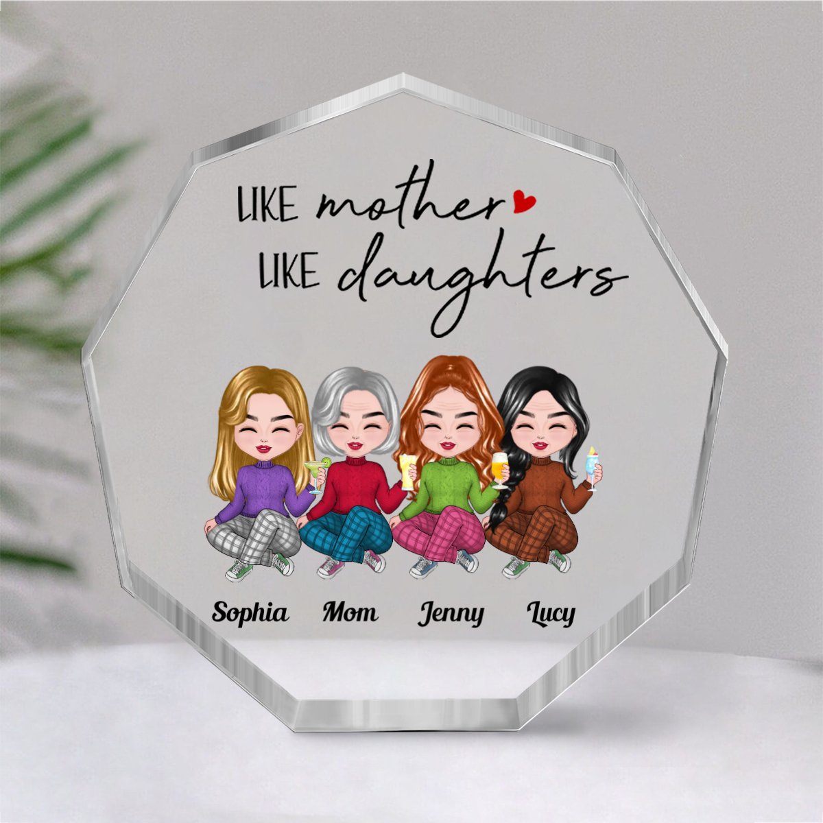 Family - Like Mother Like Daughter - Personalized Nonagon Acrylic Plaque - Makezbright Gifts