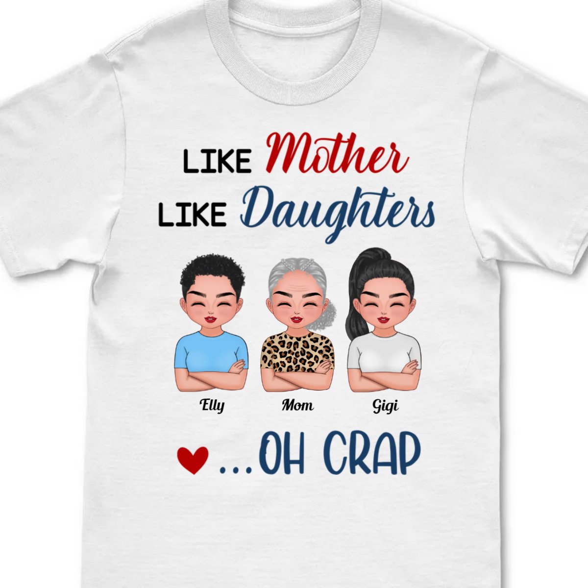 Family - Like Mother Like Daughter - Personalized T - shirt (LL) - Makezbright Gifts