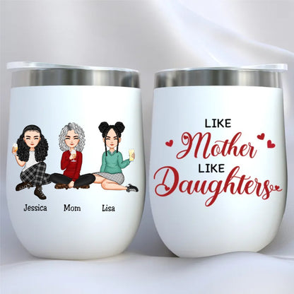 Family - Like Mother Like Daughter - Personalized Wine Tumbler (BU) - Makezbright Gifts