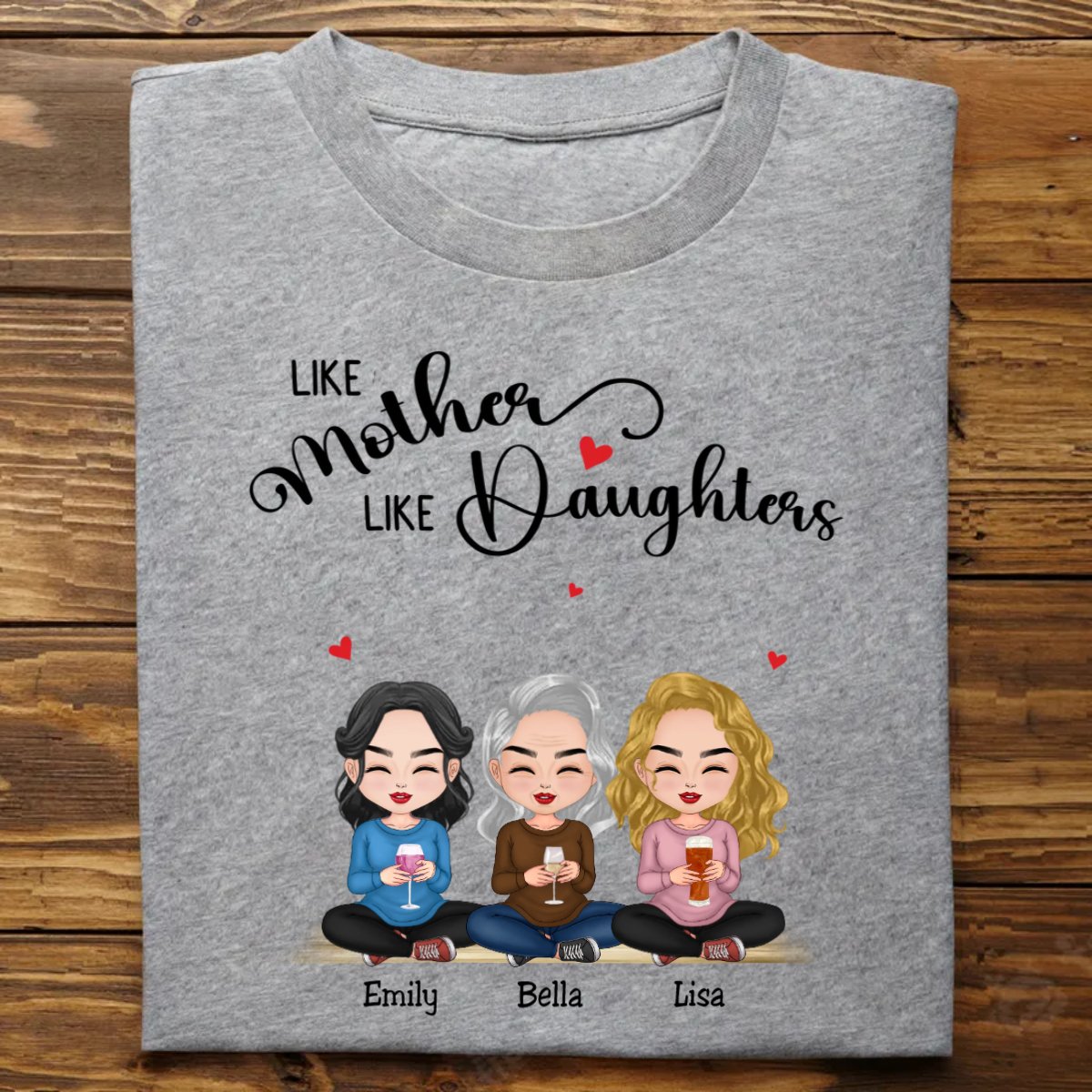 Family - Like Mother Like Daughters - Personalized T - shirt - Makezbright Gifts