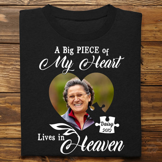 Family - Memorial Upload Photo, A Big Piece Of My Heart Lives In Heaven - Personalized Unisex T - shirt - Makezbright Gifts