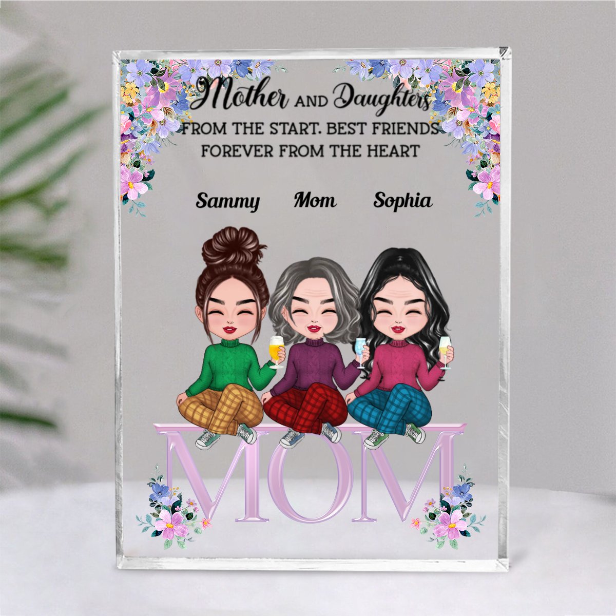 Family - Mother And Daughters From The Start, Best Friends Forever From The Heart - Personalized Acrylic Plaque (NM) - Makezbright Gifts