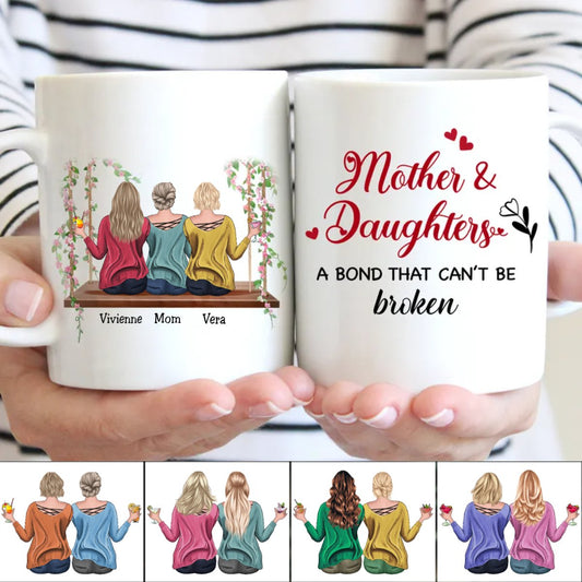 Family - Mother & Daughters A Bond That Can't Be Broken - Personalized Mugs - Makezbright Gifts