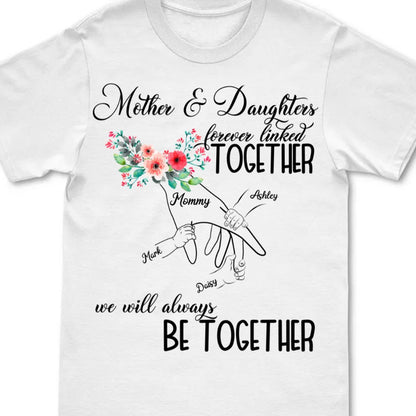 Family - Mother & Daughters Forever Linked Together - Personalized Unisex T - shirt - Makezbright Gifts