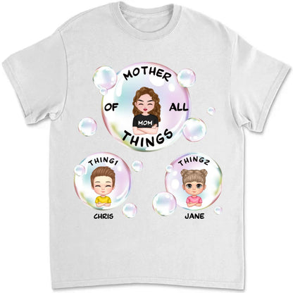 Family - Mother Of All Things - Personalized Unisex T - Shirt - Makezbright Gifts