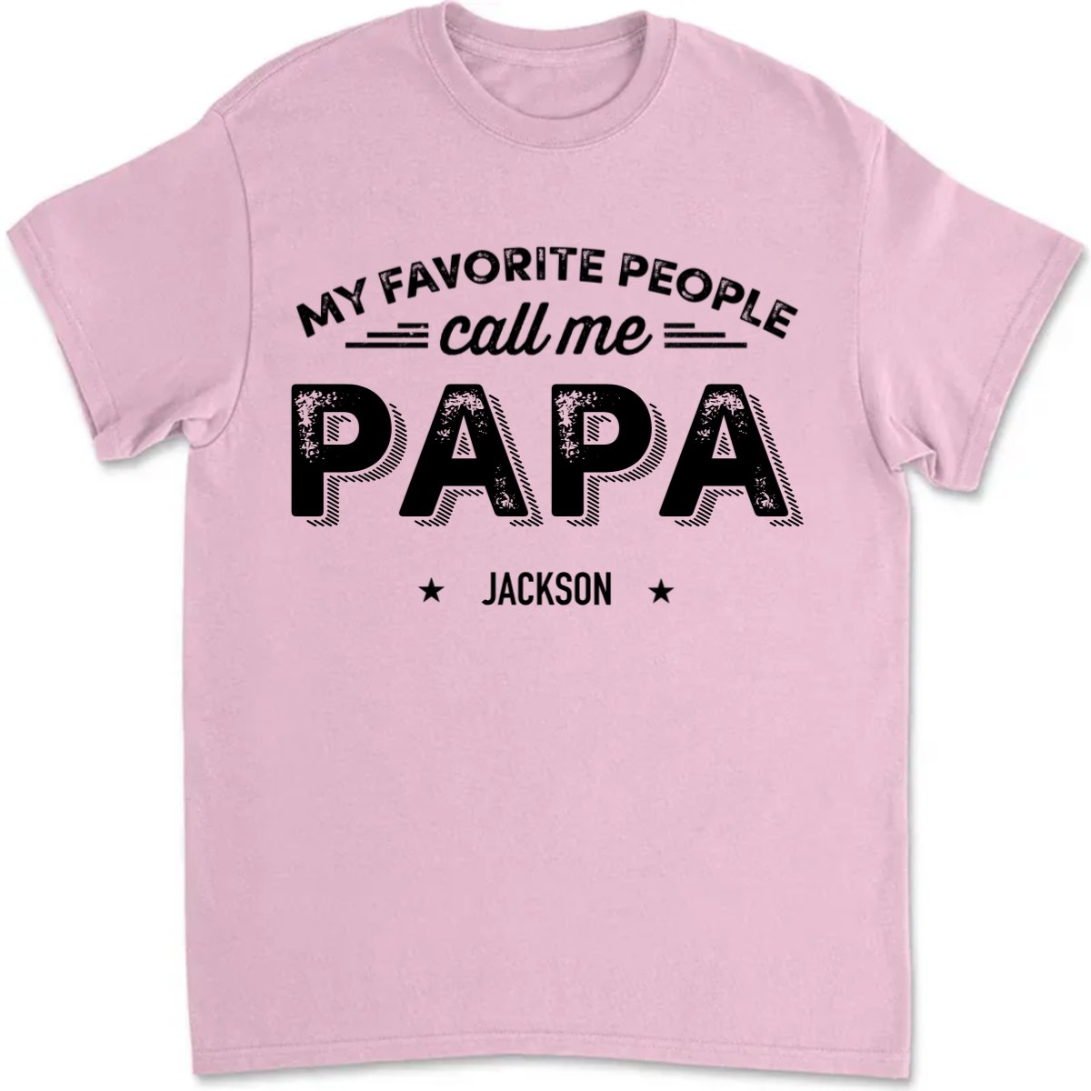 Family - My Favorite People Call Me - Personalized Unisex T - shirt - Makezbright Gifts