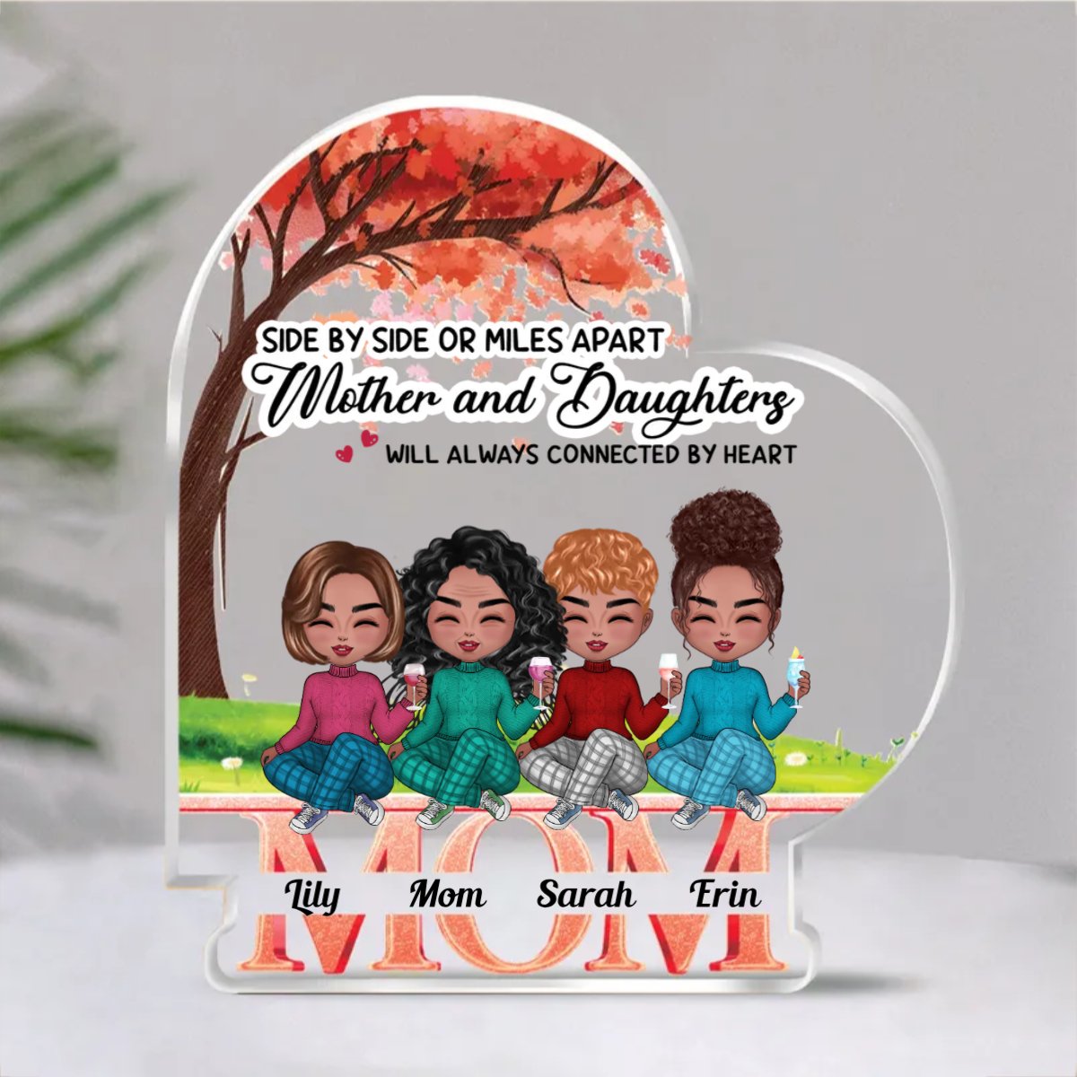 Family - Side By Side Or Miles Apart, Mother And Daughters Will Always Connected By Heart - Personalized Acrylic Plaque (NM) - Makezbright Gifts