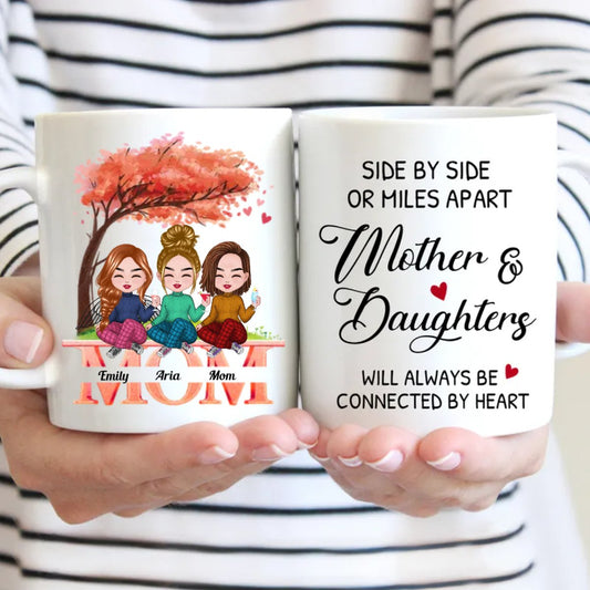 Family - Side By Side Or Miles Apart, Mother And Daughters Will Always Connected By Heart - Personalized Mug (NM) - Makezbright Gifts