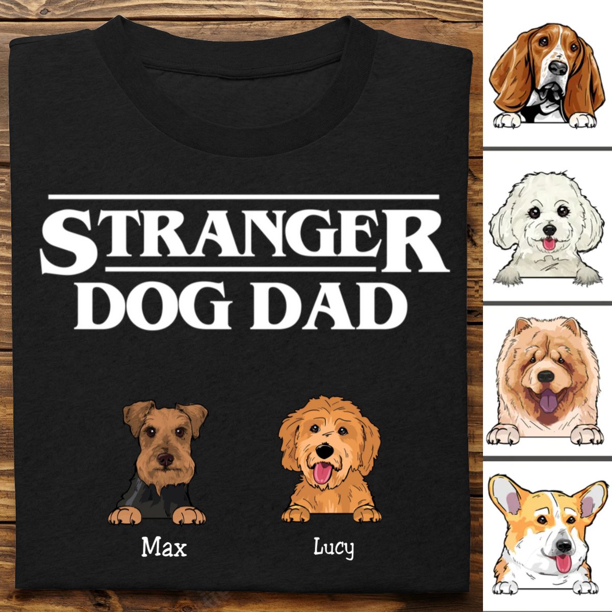 Family - Stranger Dog Dad - Personalized Unisex T - shirt - Makezbright Gifts