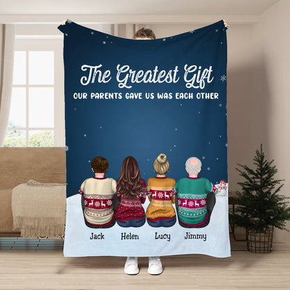 Family - The Greatest Gift Our Parents Gave Us Was Each Other - Personalized Blanket - Makezbright Gifts