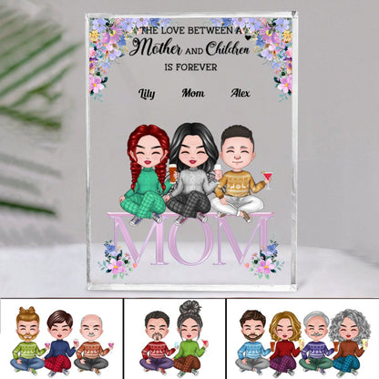 Family - The Love Between A Mother And Children Is Forever - Personalized Acrylic Plaque (NM) - Makezbright Gifts