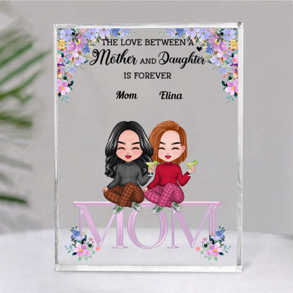 Family - The Love Between A Mother And Daughters Is Forever - Personalized Acrylic Plaque (NM) - Makezbright Gifts