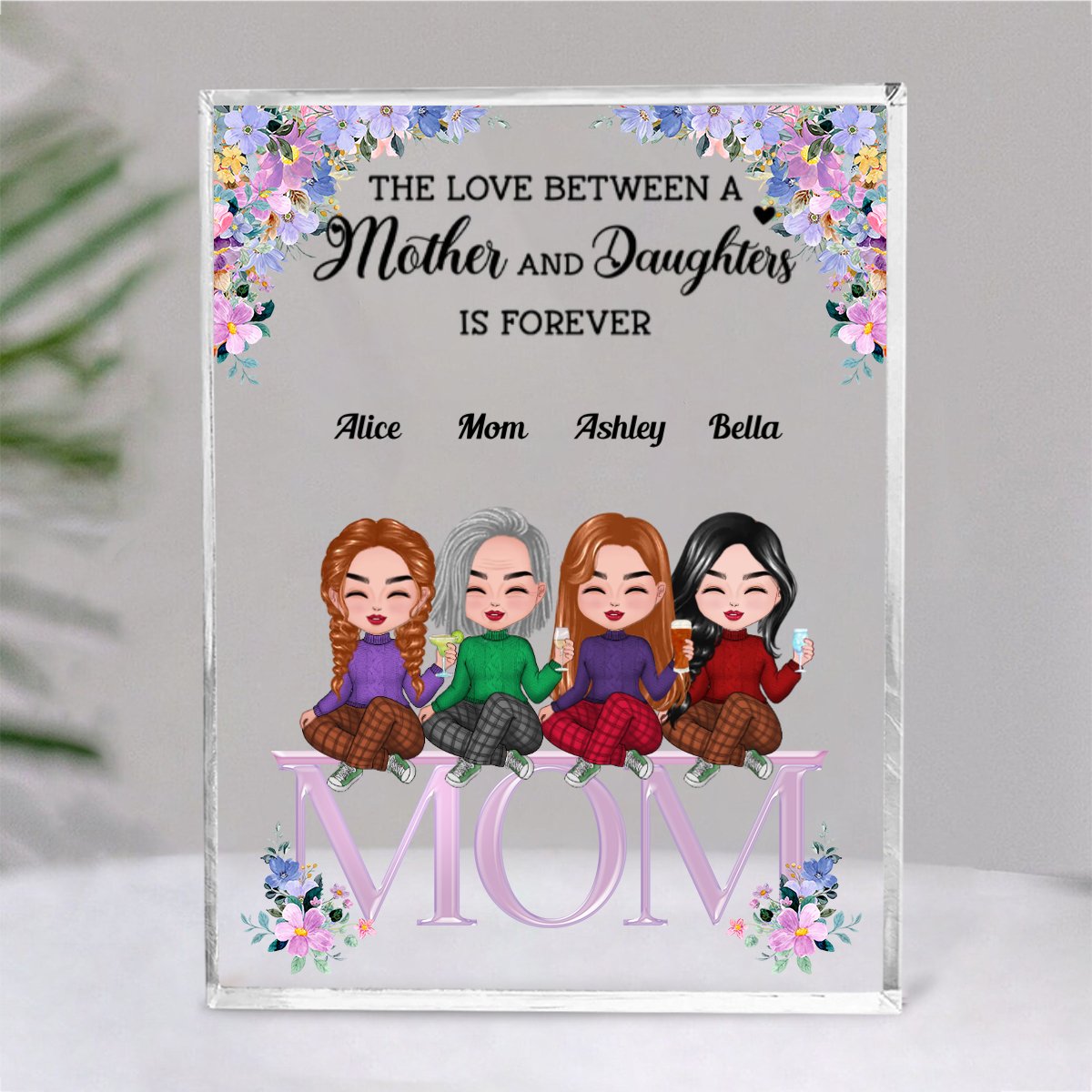 Family - The Love Between A Mother And Daughters Is Forever - Personalized Acrylic Plaque (NM) - Makezbright Gifts