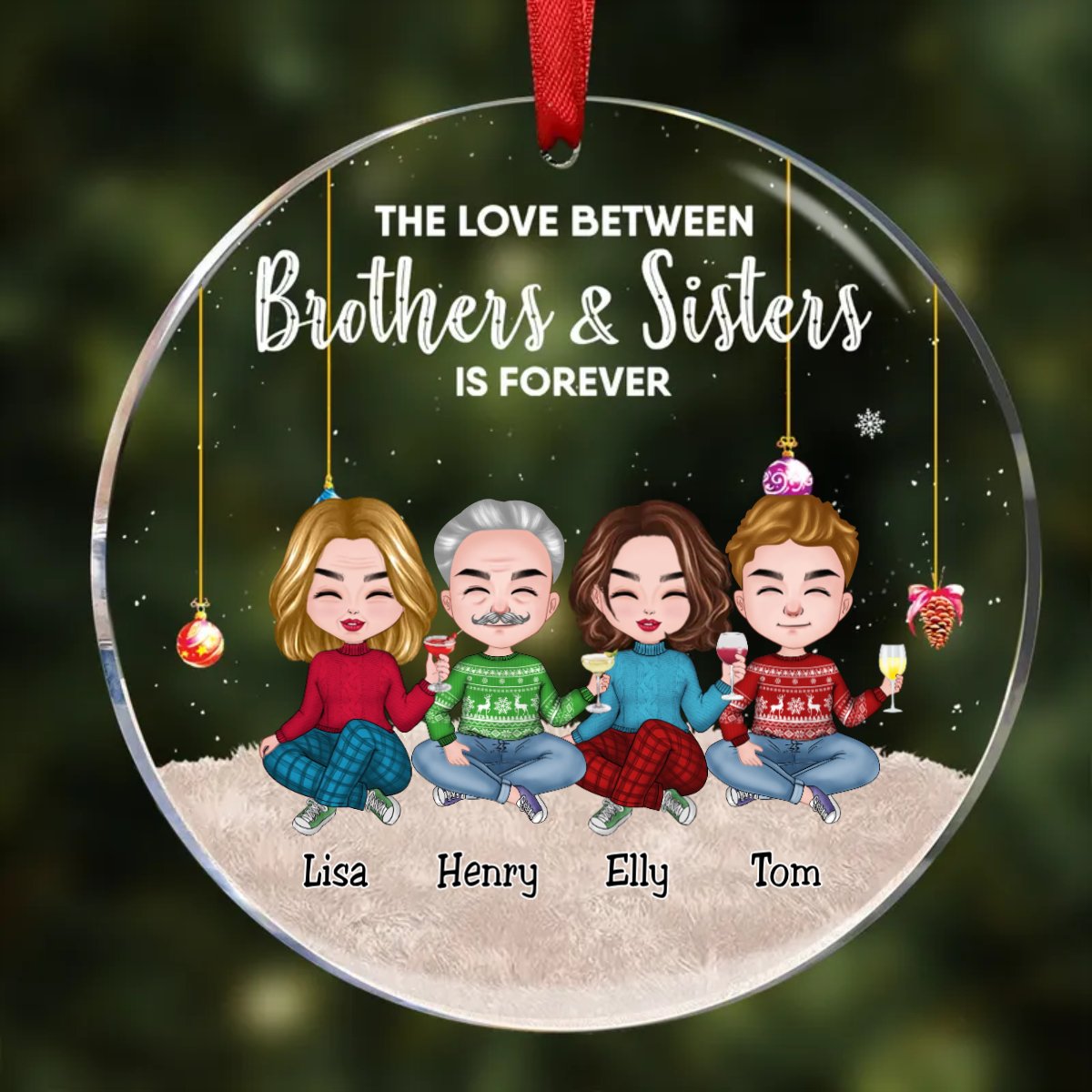 Family - The Love Between Brothers And Sisters Is Forever - Personalized Circle Ornament (II) - Makezbright Gifts