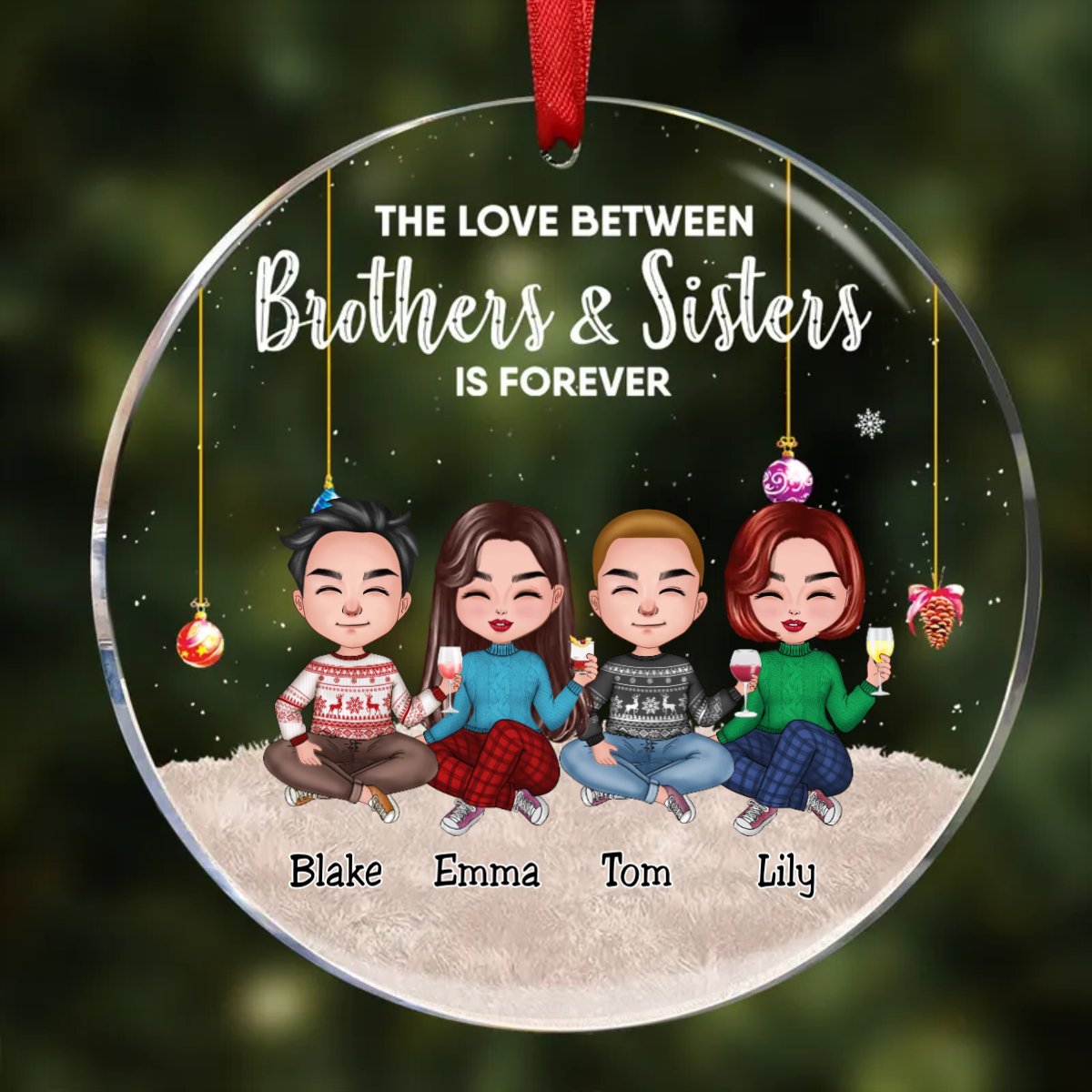 Family - The Love Between Brothers And Sisters Is Forever - Personalized Circle Ornament (II) - Makezbright Gifts