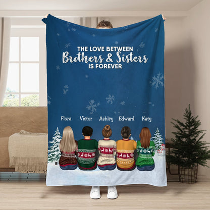 Family - The Love Between Brothers & Sisters Is Forever - Personalized Blanket (LH) - Makezbright Gifts