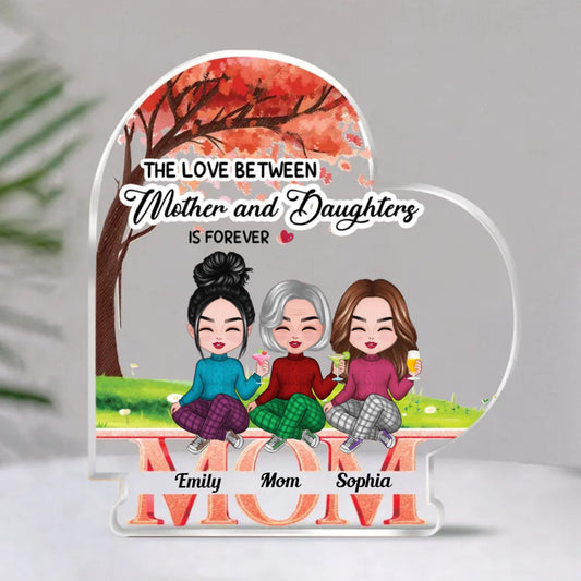 Family - The Love Between Mother And Daughters Is Forever - Personalized Acrylic Plaque (NM) - Makezbright Gifts