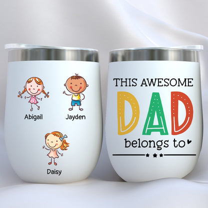 Family - This Awesome Dad Belongs To - Personalized Wine Tumbler - Makezbright Gifts