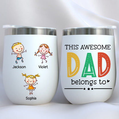 Family - This Awesome Dad Belongs To - Personalized Wine Tumbler - Makezbright Gifts