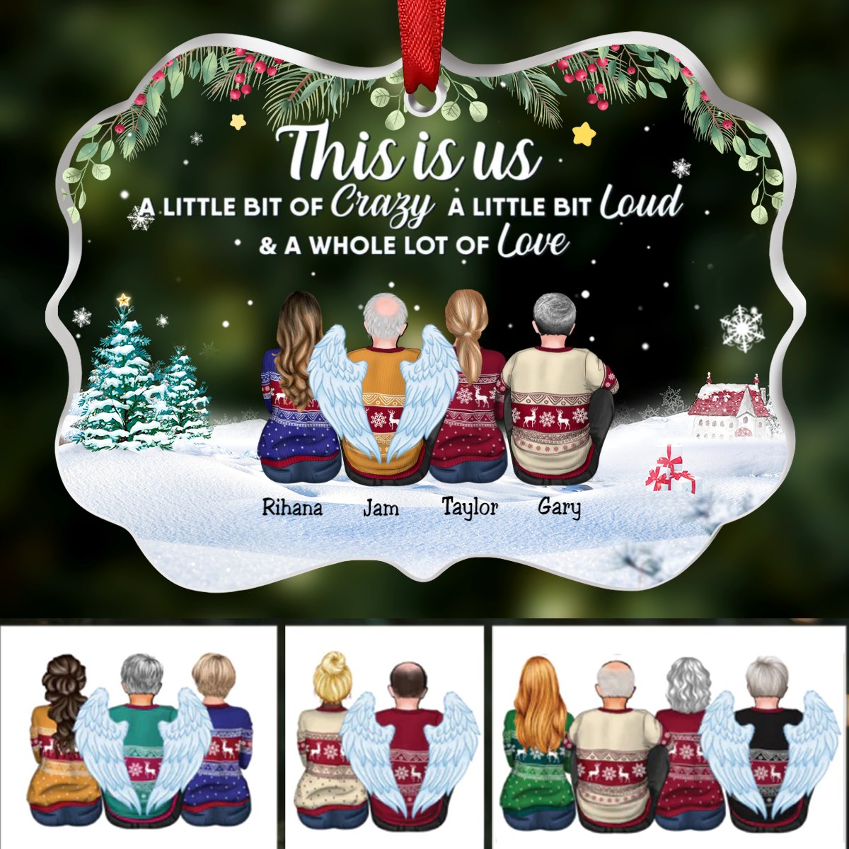 Family - This Is Us, A Little Bit Of Crazy, A Little Bit Of Loud & A Whole Lot Of Love - Personalized Transparent Ornament (SA) - Makezbright Gifts