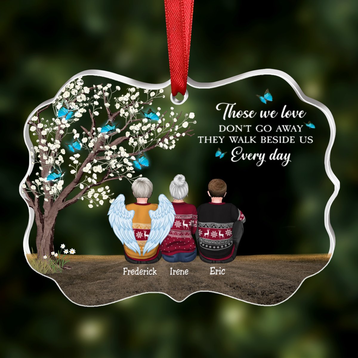 Family - Those We Love Don't Go Away, They Walk Beside Us Everyday - Personalized Transparent Ornament - Makezbright Gifts