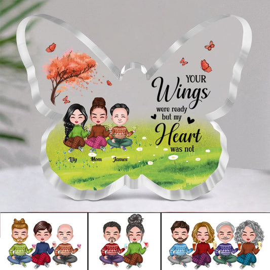 Family - Your Wings Were Ready But My Heart Was Not - Personalized Butterfly Plaque (NM) - Makezbright Gifts