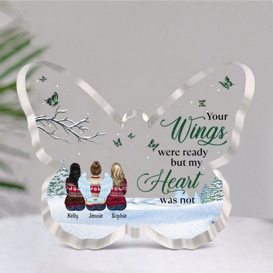 Family - Your Wings Were Ready But My Heart Were Not - Personalized Acrylic Plaque (NM) - Makezbright Gifts