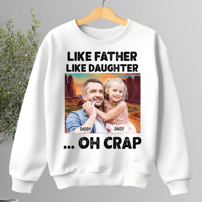 Father - Like Father Like Daughter Oh Crap - Personalized Unisex T - shirt, Hoodie, Sweatshirt (QH) - Makezbright Gifts