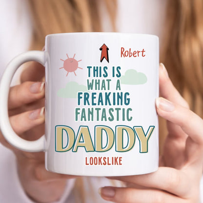 Father - This Is What A Freaking Fantastic Daddy Looks Like - Personalized Mug - Makezbright Gifts