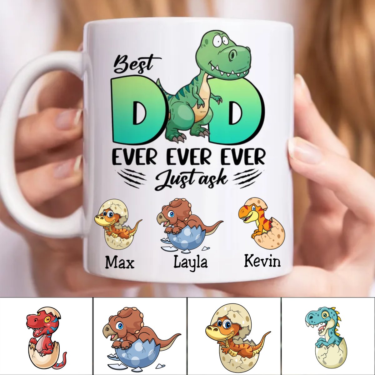 Father's Day - Best Dad Ever Ever Ever Just Ask... - Personalized Mug (TB) - Makezbright Gifts