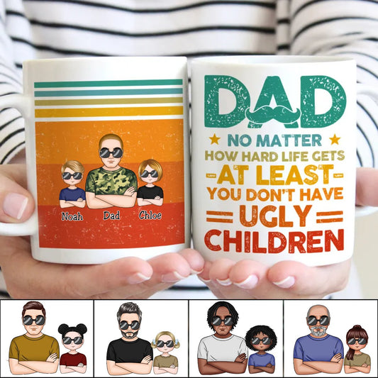 Father's Day - Dad No Matter How Hard Life Gets - Personalized Mug - Makezbright Gifts