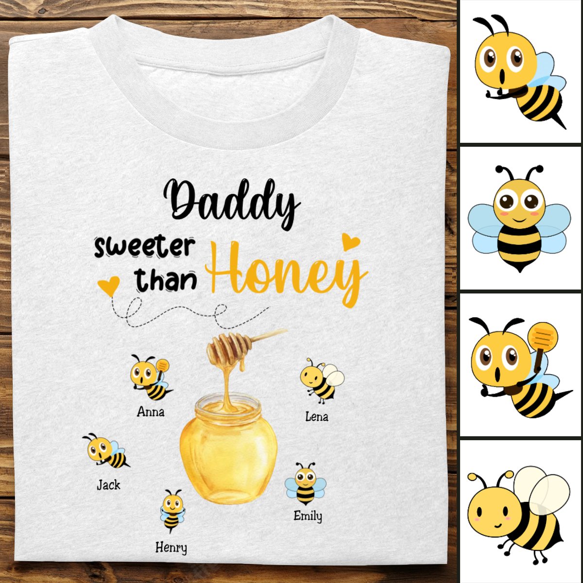 Father's Day - Daddy Sweeter Than Honey - Personalized Unisex T - shirt - Makezbright Gifts