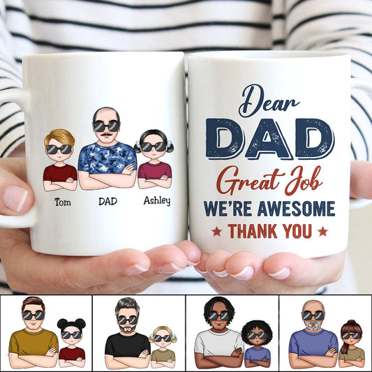 Father's Day - Dear Dad Great Job We're Awesome - Personalized Mug - Makezbright Gifts