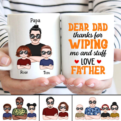 Father's Day - Dear Dad, Thanks For Wiping Me And Stuff - Personalized Mug - Makezbright Gifts