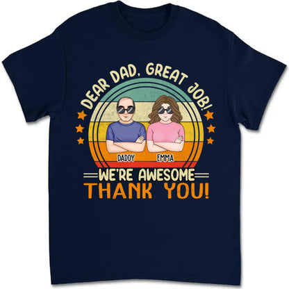 Father's Day - Great Job! We're Awesome - Personalized T - Shirt - Makezbright Gifts