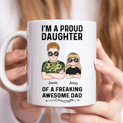 Father's Day - I'm A Proud Daughter Of A Freaking Awesome Dad - Personalized Mug (TT) - Makezbright Gifts