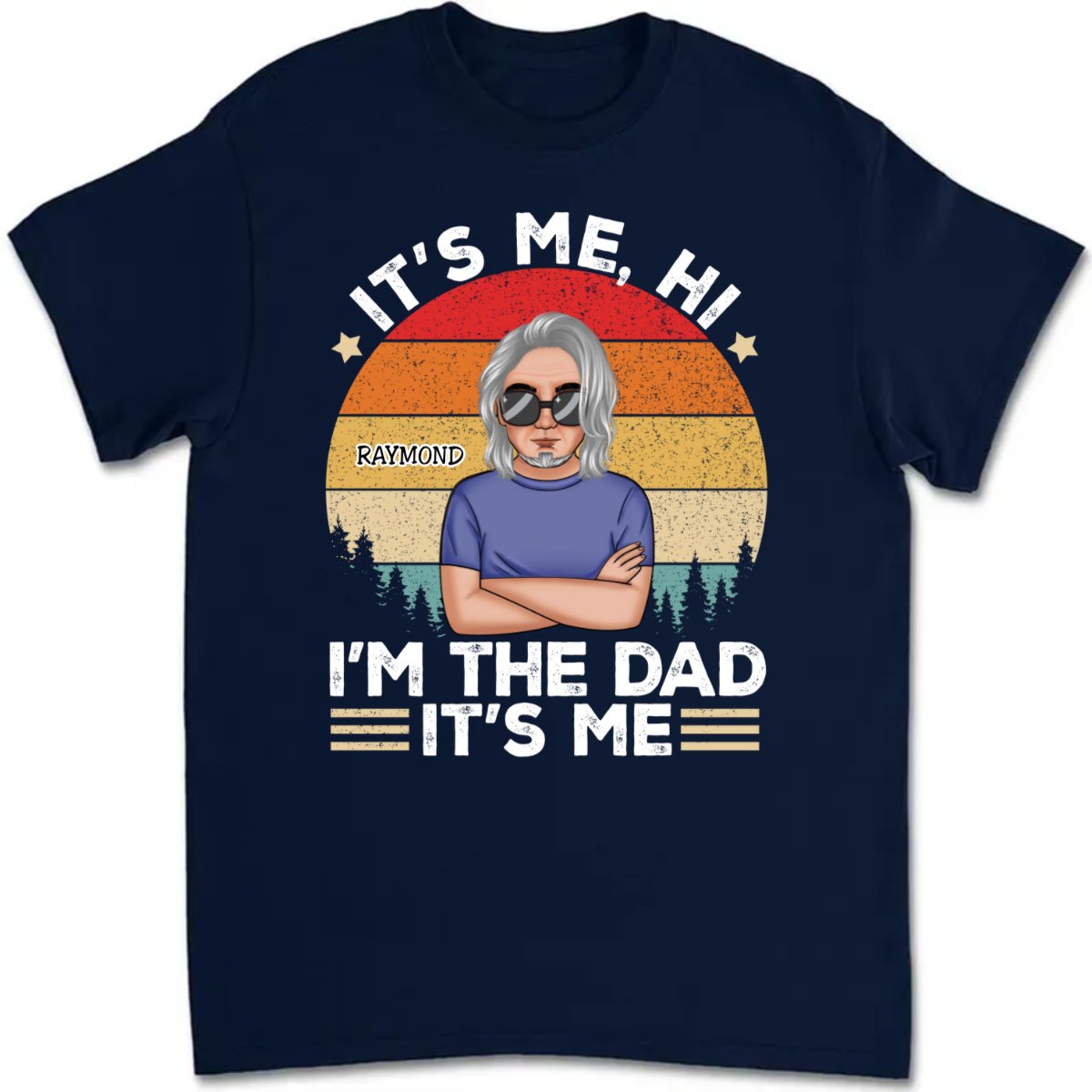 Father's Day - It's Me Hi I'm The Dad - Personalized T - Shirt (TT) - Makezbright Gifts