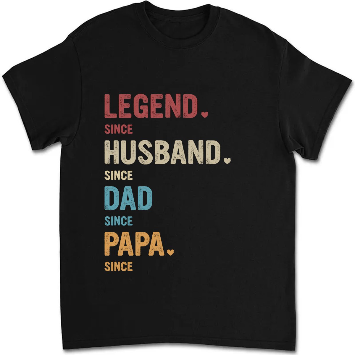 Father's Day - Legend. Husband. Dad. Papa - Personalized T - shirt - Makezbright Gifts