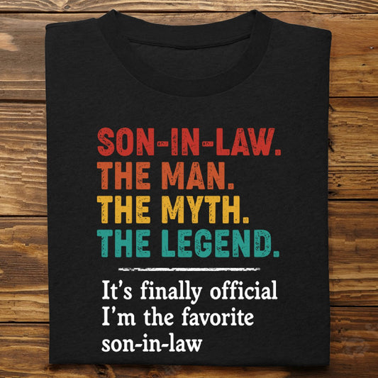 Father's Day - Son In Law, The Man, The Myth, The Legend - Personalized T - shirt - Makezbright Gifts