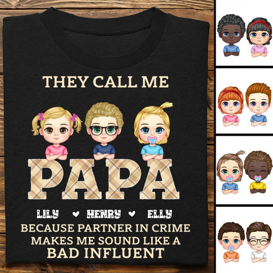 Father's Day - They Call Me Papa Because Partner In Crime - Personalized T - Shirt - Makezbright Gifts