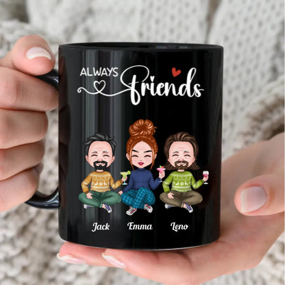 Friends - Always Friends - Personalized Black Mug - Makezbright Gifts