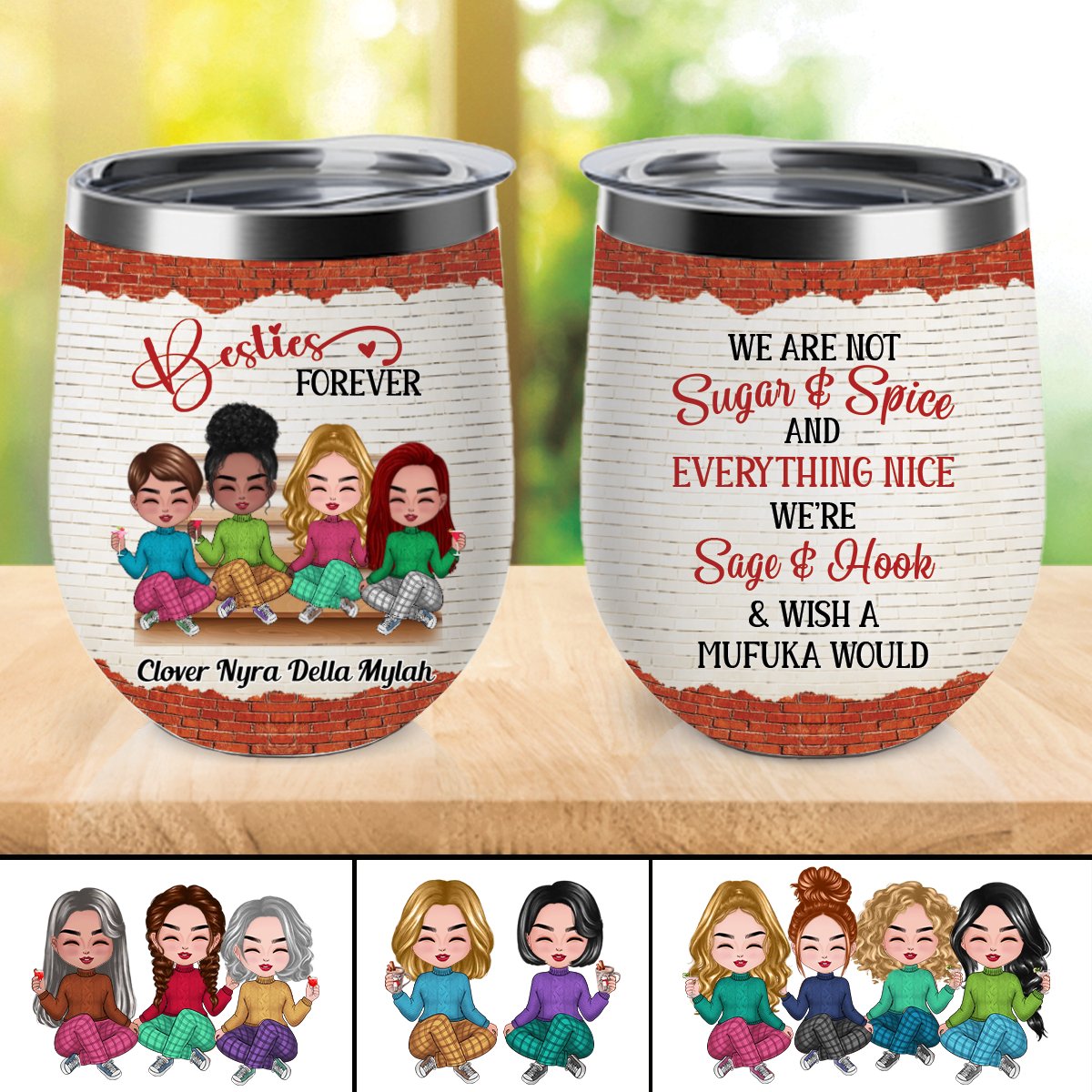 Friends - Besties Forever We're Not Sugar And Spice - Personalized Wine Tumbler - New Year Gift For Besties, BFF, Soul Sisters - Makezbright Gifts