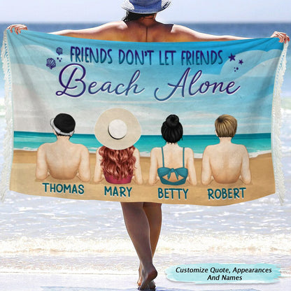 Friends - Friends Don't Let Friends Beach Alone - Personalized Beach Towel - Makezbright Gifts